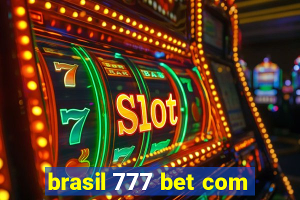 brasil 777 bet com